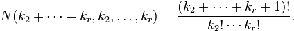  N(k_2 + \cdots + k_r, k_2, \ldots, k_r) = \frac{(k_2 + \cdots + k_r + 1)!}{k_2! \cdots k_r!}. 