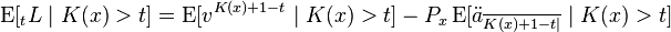  \operatorname{E}[{}_t L\mid K(x)>t] = \operatorname{E}[v^{K(x)+1-t}\mid K(x)>t] - P_x \operatorname{E}[\ddot{a}_{\overline{K(x)+1-t|}}\mid K(x)>t]