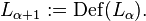 L_{\alpha +1}:=\operatorname {Def} (L_{\alpha }).