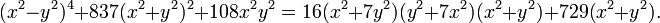 (x^2-y^2)^4 + 837(x^2+y^2)^2 + 108x^2y^2 = 16(x^2+7y^2)(y^2+7x^2)(x^2+y^2)+729(x^2+y^2). \,