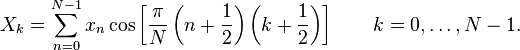 X_k =
 \sum_{n=0}^{N-1} x_n \cos \left[\frac{\pi}{N} \left(n+\frac{1}{2}\right) \left(k+\frac{1}{2}\right) \right] \quad \quad k = 0, \dots, N-1.