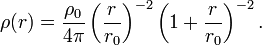 
\rho (r) = {\rho_0\over 4\pi}\left({r\over r_0}\right)^{-2} \left(1+{r\over r_0}\right)^{-2}.
