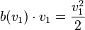 b(v_1) \cdot v_1 = \frac{v_1^2}{2}