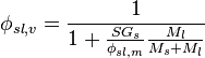 \phi_{sl,v}=\frac{1}{1+\frac{SG_{s}}{\phi_{sl,m}}\frac{M_{l}}{M_{s}+M_{l}}}