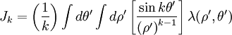 
J_{k} = \left( \frac{1}{k} \right) 
\int d\theta^{\prime}
\int d\rho^{\prime} 
\left[ \frac{\sin k\theta^{\prime}}{\left(\rho^{\prime}\right)^{k-1}} \right]
\lambda(\rho^{\prime}, \theta^{\prime}) 
