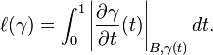 
\ell (\gamma) =
\int_0^1 \left\vert \frac{\partial \gamma}{\partial t}(t) \right\vert_{B,\gamma(t)} dt .
