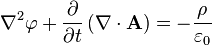 \nabla^2 \varphi + \frac{\partial}{\partial t} \left ( \mathbf \nabla \cdot \mathbf A \right ) = - \frac{\rho}{\varepsilon_0}