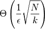 \Theta\left(\frac{1}{\epsilon} \sqrt{\frac{N}{k}}\right)