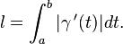 l = \int_a^b \vert \mathbf{\gamma}\,'(t) \vert dt.