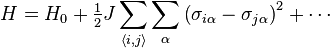 H = H_0 + \tfrac{1}{2} J\sum_{\left\langle i,j \right\rangle} \sum_\alpha \left (\sigma_{i\alpha}- \sigma_{j\alpha} \right )^2 + \cdots