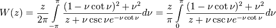 W(z)=\frac{z}{2\pi}\int\limits_{-\pi}^{\pi}\frac{(1-\nu\cot\nu)^2+\nu^2}{z+\nu\csc\nu e^{-\nu\cot\nu}}d\nu=\frac{z}{\pi}\int\limits_0^{\pi}\frac{(1-\nu\cot\nu)^2+\nu^2}{z+\nu\csc\nu e^{-\nu\cot\nu}}d\nu