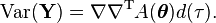 \operatorname{Var}(\mathbf{Y}) = \nabla\nabla^{\rm T} A(\boldsymbol\theta) d(\tau). \,\!