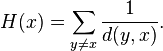 H(x)= \sum_{y \neq x}\frac{1}{d(y,x)}.