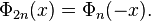 \Phi_{2n}(x) = \Phi_n(-x).