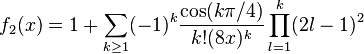 f_2(x) = 1 + \sum_{k \geq 1} (-1)^k \frac{\cos(k \pi / 4)}{k! (8x)^k} \prod_{l = 1}^k (2l - 1)^2