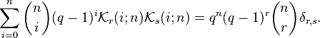 \sum_{i=0}^n\binom{n}{i}(q-1)^i\mathcal{K}_r(i; n)\mathcal{K}_s(i; n) = q^n(q-1)^r\binom{n}{r}\delta_{r,s}. 