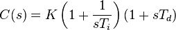 C(s) =  K \left(1 + \frac{1}{sT_i}\right)(1 + sT_d)