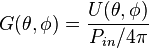 G(\theta,\phi)=\frac{U(\theta,\phi)}{P_{in}/4\pi}