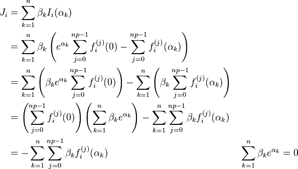 \begin{align}
J_i &=\sum_{k=1}^n\beta_k I_i(\alpha_k)\\
&= \sum_{k=1}^n\beta_k \left ( e^{\alpha_k} \sum_{j=0}^{np-1} f_i^{(j)}(0) - \sum_{j=0}^{np-1} f_i^{(j)}(\alpha_k)\right ) \\
&=\sum_{k=1}^n\left(\beta_k e^{\alpha_k}\sum_{j=0}^{np-1}f_i^{(j)}(0)\right)-\sum_{k=1}^n\left(\beta_k\sum_{j=0}^{np-1}f_i^{(j)}(\alpha_k)\right) \\
&=\left(\sum_{j=0}^{np-1}f_i^{(j)}(0)\right)\left(\sum_{k=1}^n \beta_k e^{\alpha_k}\right)-\sum_{k=1}^n\sum_{j=0}^{np-1} \beta_kf_i^{(j)}(\alpha_k)\\
&= -\sum_{k=1}^n \sum_{j=0}^{np-1} \beta_kf_i^{(j)}(\alpha_k)  && \sum_{k=1}^n \beta_k e^{\alpha_k}=0
\end{align}