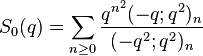 S_0(q) = \sum_{n\ge 0} {q^{n^2} (-q;q^2)_n \over (-q^2;q^2)_n}