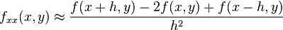  f_{xx}(x,y) \approx  \frac{f(x+h ,y) - 2 f(x,y) + f(x-h,y)}{h^2} \ 