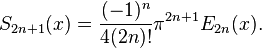 S_{2n+1}(x) = \frac{(-1)^n}{4(2n)!}
\pi^{2n+1} E_{2n} (x).