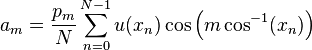  a_m = \frac{p_m}{N}  \sum_{n=0}^{N-1} u(x_n) \cos\left(m \cos^{-1}(x_n)\right) 