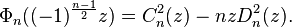 
\Phi_n((-1)^{\frac{n-1}{2}}z) = C_n^2(z) - nzD_n^2(z).
