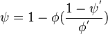  \psi = 1- \phi(\frac{1- \psi^'}{\phi^'})\,