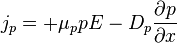 j_p=+\mu_p p E-D_p \frac{\partial p}{\partial x}