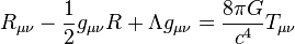  R_{\mu\nu} - \frac{1}{2}g_{\mu\nu}R + \Lambda g_{\mu\nu} = {8 \pi G \over c^4} T_{\mu\nu} \!