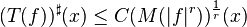  (T(f))^\sharp(x) \leq C(M(|f|^r))^\frac{1}{r}(x) 