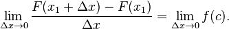 \lim_{\Delta x \to 0} \frac{F(x_1 + \Delta x) - F(x_1)}{\Delta x} = \lim_{\Delta x \to 0} f(c). 