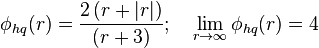   \phi_{hq}(r) =  \frac{2 \left(r + \left|r \right| \right)}{ \left(r+3 \right)} ; \quad \lim_{r \rightarrow \infty}\phi_{hq}(r) = 4