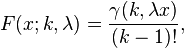 F(x; k,\lambda) = \frac{\gamma(k, \lambda x)}{(k-1)!},