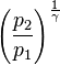  \left (\frac{p_2}{p_1} \right )^\frac {1}{\gamma}