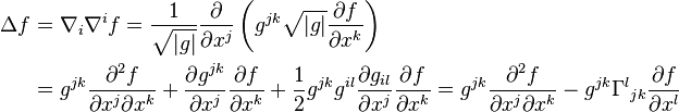 
\begin{align}
\Delta f &= \nabla_i \nabla^i f 
= \frac{1}{\sqrt{|g|}} \frac{\partial }{\partial x^j}\left(g^{jk}\sqrt{|g|}\frac{\partial f}{\partial x^k}\right) \\
 &=
g^{jk}\frac{\partial^2 f}{\partial x^j \partial x^k} + \frac{\partial g^{jk}}{\partial x^j} \frac{\partial
f}{\partial x^k} + \frac12 g^{jk}g^{il}\frac{\partial g_{il}}{\partial x^j}\frac{\partial f}{\partial x^k}
= g^{jk}\frac{\partial^2 f}{\partial x^j \partial x^k} - g^{jk}\Gamma^l{}_{jk}\frac{\partial f}{\partial x^l}
\end{align}
