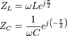 \begin{align}
  Z_L &= \omega Le^{j\frac{\pi}{2}} \\
  Z_C &= \frac{1}{\omega C}e^{j\left(-\frac{\pi}{2}\right)}
\end{align}