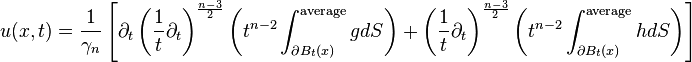 u(x,t) = \frac{1}{\gamma_n}\left [\partial_t \left (\frac{1}{t} \partial_t \right )^{\frac{n-3}{2}} \left (t^{n-2} \int^{\text{average}}_{\partial B_t(x)} g dS \right ) + \left (\frac{1}{t}\partial_t \right )^{\frac{n-3}{2}} \left (t^{n-2} \int^{\text{average}}_{\partial B_t(x)} h dS \right ) \right]