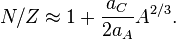 N/Z \approx 1 + \frac{a_C}{2a_A} A^{2/3}.