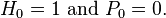 H_0=1 \mbox{ and }P_0=0.