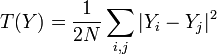 T(Y)=\dfrac{1}{2N}\sum_{i,j}|Y_{i}-Y_{j}|^{2}