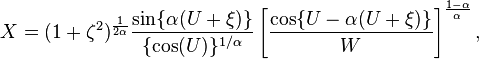 X = (1+\zeta^2)^\frac{1}{2\alpha}

\frac{\sin\{ \alpha(U+\xi)\}}{\{\cos(U)\}^{1/ \alpha}}

\left[\frac{\cos\{U - \alpha(U+\xi) \}}{W} \right]^\frac{1-\alpha}{\alpha},