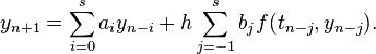 y_{n+1}=\sum_{i=0}^s a_i y_{n-i}+h\sum_{j=-1}^s b_j f(t_{n-j},y_{n-j}).