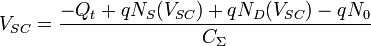 V_{SC} = \frac{-Q_t+qN_S(V_{SC})+qN_D(V_{SC})-qN_0}{C_\Sigma}