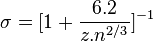  \sigma = [1+\frac{6.2}{z.n^{2/3}}]^{-1} 