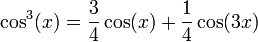 \ \cos^3(x) = \frac{3}{4}\cos(x) + \frac{1}{4}\cos(3x)