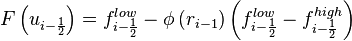 F \left( u_{i - \frac{1}{2}} \right) = f^{low}_{i - \frac{1}{2}}  - \phi\left( r_{i-1} \right) 
\left( f^{low}_{i - \frac{1}{2}}  - f^{high}_{i - \frac{1}{2}}  \right)