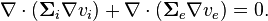 
\nabla \cdot \left( \mathbf\Sigma_i \nabla v_i \right) + \nabla \cdot \left( \mathbf\Sigma_e \nabla v_e \right) = 0
.