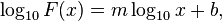  \log_{10}F(x) = m \log_{10}x + b, 